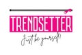 Trendsetter slogan with zipper. Fashion print for girls t-shirt with fastener. Typography graphics for tee shirt. Vector